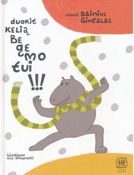 Duokit kelią Begemotui!!!