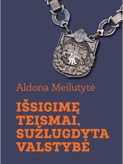 Aldona Meilutytė - Išsigimę teismai, sužlugdyta valstybė - 000000000002181166