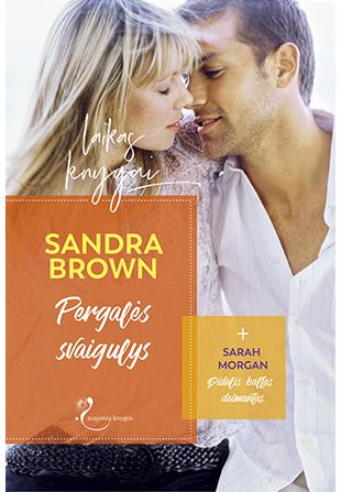 Sarah Morgan, Sandra Brown - Pergalės svaigulys. Didelis baltas deimantas - 000000000002181252