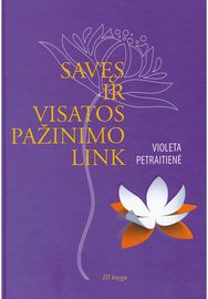 Savęs ir visatos pažinimo link. Trečioji knyga