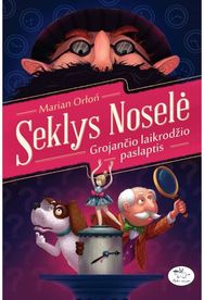 Seklys Noselė. Grojančio laikrodžio paslaptis