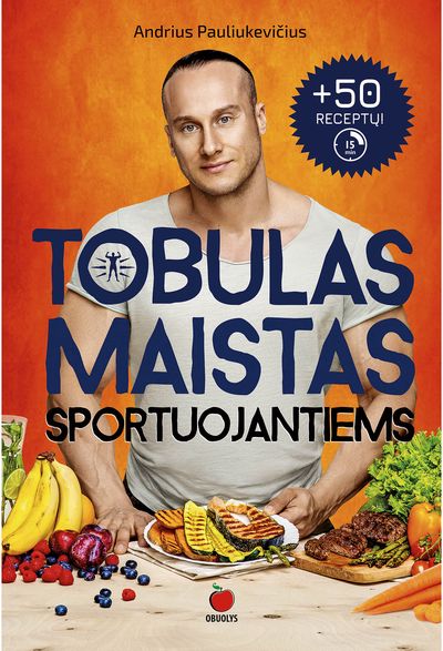 Andrius Pauliukevičius - Tobulas maistas sportuojantiems - 000000000002181360