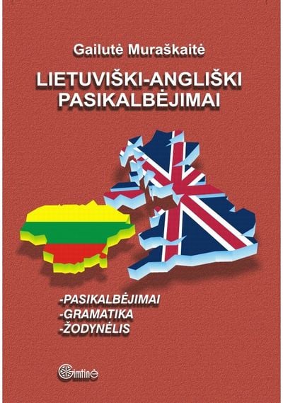 Gailutė Muraškaitė - Lietuviški-angliški pasikalbėjimai. Gramatika. Žodynėlis - 000000000002181441