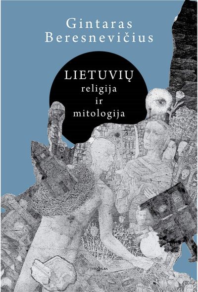 Gintaras Beresnevičius - Lietuvių religija ir mitologija - 000000000002181543