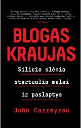 John Carreyrou - Blogas kraujas. Silicio slėnio startuolio melai ir paslaptys - 000000000002181673