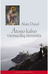 Alain Durel - Atono kalno vienuolių išmintis - 000000000002181812