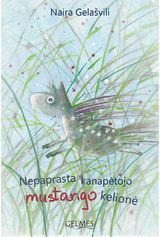 Naira Gelašvili - Nepaprasta kanapėtojo mustango kelionė - 000000000002181847