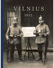 Vilnius 1915 m. Diena po dienos