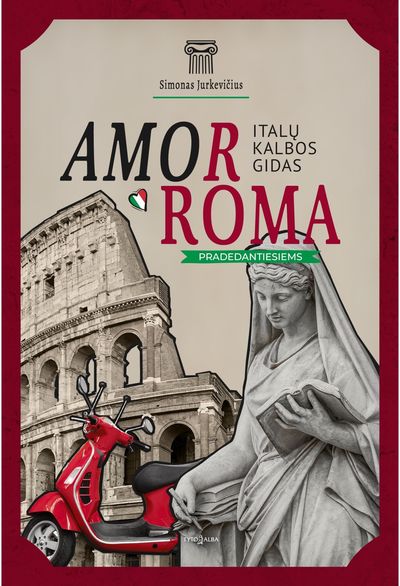 Simonas Jurkevičius - AmorRoma. Italų kalbos gidas pradedantiesiems - 000000000002182386
