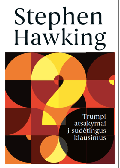 Stephen Hawking - Trumpi atsakymai į sudėtingus klausimus - 000000000002182388