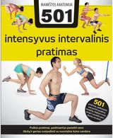 Audra Avizienis - 501 intensyvus intervalinis pratimas. Mankštos anatomija - 000000000002182413