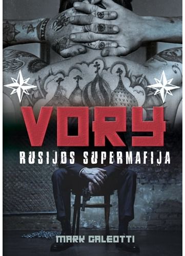 Mark Galeotti - Vory. Rusijos supermafija - 000000000002182506