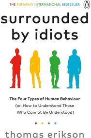 Surrounded by Idiots
