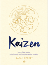 Sarah Harvey - Kaizen. Japoniškas būdas, kaip žingsnis po žingsnio pakeisti įpročius - 000000000002182856