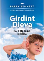 Girdint Dievą. Kaip atpažinti Jo balsą