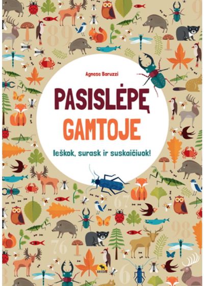 Agnese Baruzzi - Pasislėpę gamtoje. Ieškok, surask ir suskaičiuok! - 000000000002183113