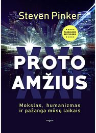 Proto amžius. Mokslas, humanizmas ir pažanga mūsų laikais