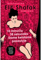 Elif Shafak - 10 minučių 38 sekundės šiame keistame pasaulyje - 000000000002183195