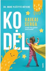 Indrė Plėštytė-Būtienė - Kodėl vaikai serga ir kaip mes galime jiems padėti - 000000000002183275