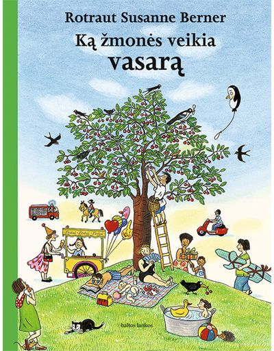 Rotraut Susanne Berner - Ką žmonės veikia vasarą - 000000000002183295