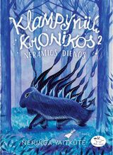 Neringa Vaitkutė - Klampynių kronikos 2. Neramios dienos - 000000000002183343
