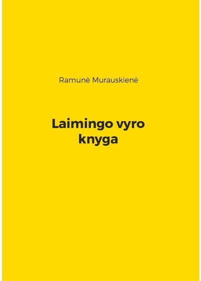 Ramunė Murauskienė - Laimingo vyro knyga - 000000000002183373