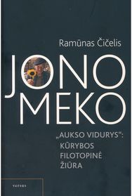 Jono Meko "Aukso vidurys": kūrybos filotopinė žiūra