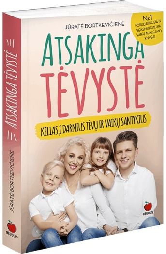 Jūratė Bortkevičienė - Atsakinga tėvystė - 000000000002183552