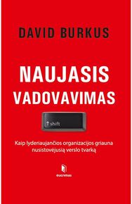 Naujasis vadovavimas. Kaip lyderiaujančios organizacijos griauna nusistovėjusią verslo tvarką