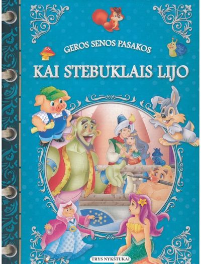  - Kai stebuklais lijo. Geros senos pasakos - 000000000002183784