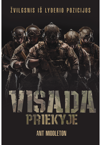 Ant Middleton - Visada priekyje. Žvilgsnis iš lyderio pozicijos - 000000000002183898