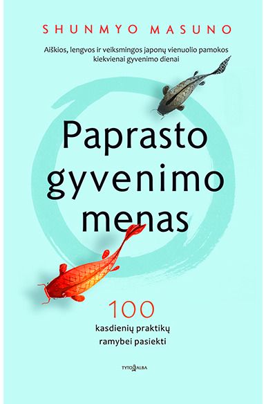 Shunmyo Masuno - Paprasto gyvenimo menas - 000000000002184132