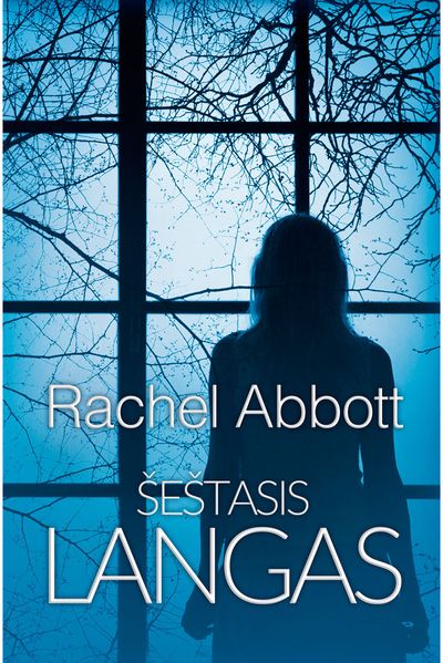 Rachel Abbott - Šeštasis langas - 000000000002184745