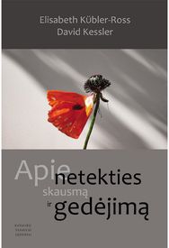 Apie netekties skausmą ir gedėjimą