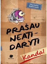 Charlotte Habersack - Prašau neatidaryti. Kanda! - 000000000002184793