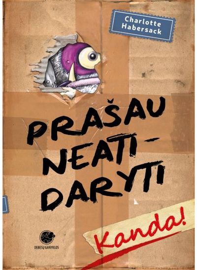 Charlotte Habersack - Prašau neatidaryti. Kanda! - 000000000002184793