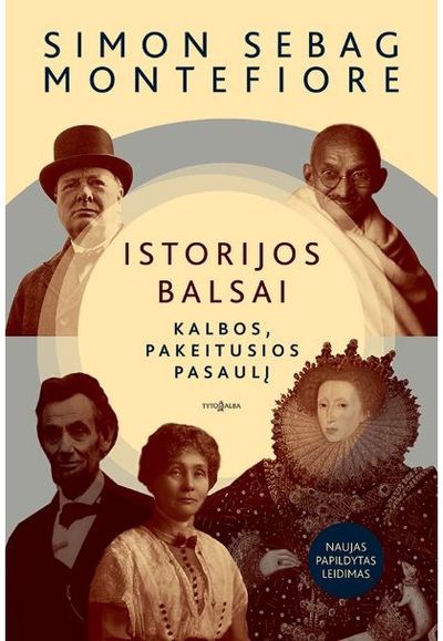 Simon Sebag Montefiore - Istorijos balsai. Kalbos, pakeitusios pasaulį - 000000000002184825