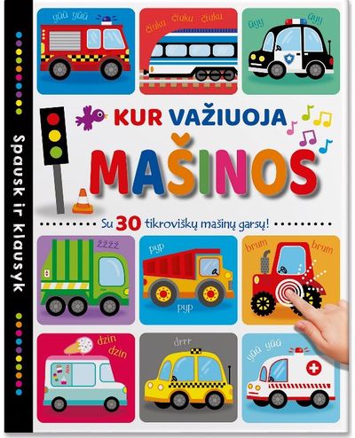 - Spausk ir klausyk. Kur važiuoja mašinos. Su 30 tikroviškų mašinų garsų - 000000000002184876