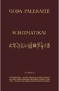 Goda Palekaitė - Schizmatikai / Schismatics - 000000000002184902