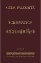 Goda Palekaitė - Schizmatikai / Schismatics - 000000000002184902