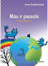 Irena Radžiūnienė - Miau ir pasaulis Pratybų sąsiuvinis specialiųjų ugdymosi poreikių turintiems mokiniams - 000000000002185050