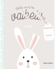 Kai buvau mažas vaikelis