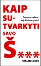 Sháá Wasmund - Kaip sutvarkyti savo š...: paprastas vadovas, kaip leisti sau gyventi - 000000000002185604