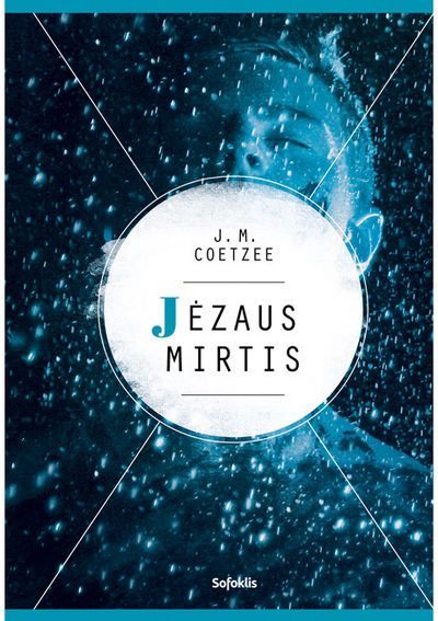 J. M. Coetzee - Jėzaus mirtis - 000000000002185616