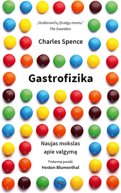 Charles Spence - Gastrofizika. Naujas mokslas apie valgymą - 000000000002185850