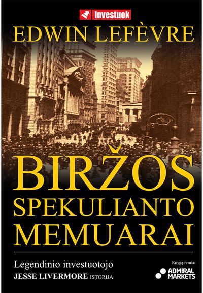 Edwin Lefevre - Biržos spekulianto memuarai - 000000000002185963