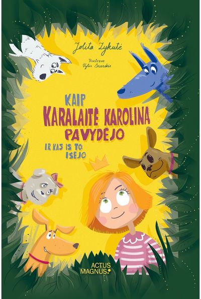 Jolita Zykutė - Kaip karalaitė Karolina pavydėjo ir kas iš to išėjo - 000000000002185988