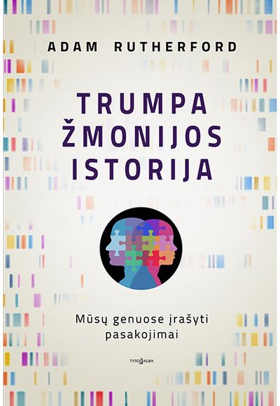 Adam RUTHERFORD - Trumpa žmonijos istorija - 000000000002186067