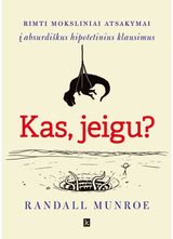 Randall Munroe - Kas, jeigu? Rimti moksliniai atsakymai į absurdiškus hipotetinius klausimus - 000000000002186089