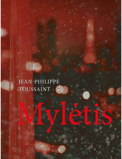 Jean-Philippe Toussaint - Mylėtis - 000000000002186163